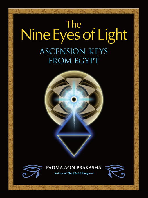 Title details for The Nine Eyes of Light by Padma Aon Prakasha - Available